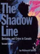 The shadow line : deviance and crime in Canada