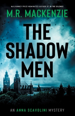 The Shadow Men - MacKenzie, M R