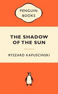 The Shadow of the Sun: My African Life