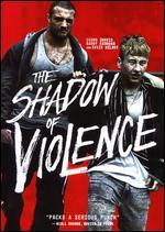 The Shadow of Violence