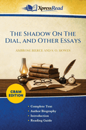 The Shadow On The Dial, and Other Essays (Cram Edition)