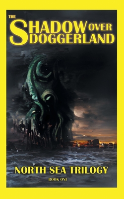 The Shadow Over Doggerland - Mendees, Tim, and Haskett, Emil, and Jarvis, Jasmine