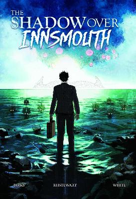 The Shadow Over Innsmouth - Birks, Simon, and White, Lyndon