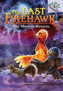 The Shadow Returns: A Branches Book (the Last Firehawk #12): Volume 12