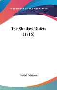 The Shadow Riders (1916)
