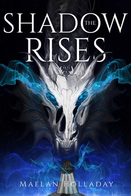 The Shadow Rises - Holladay, Maelan