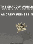 The Shadow World: Inside the Global Arms Trade