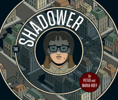 The Shadower - Hoey, Maria, and Hoey, Peter