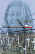 The Shadows and Lights of Waco: Millennialism Today