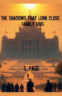The Shadows that Lurk Close: Family Sins