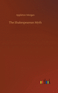 The Shakespearean Myth