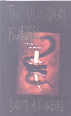 The Shanghai Murders - Rotenberg, David
