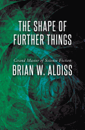 The shape of further things