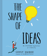 The Shape of Ideas: An Illustrated Exploration of Creativity