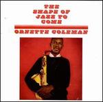 The Shape of Jazz to Come