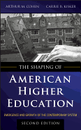 The Shaping of American Higher Education