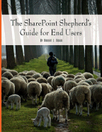 The SharePoint Shepherd's Guide for End Users