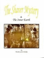The Shaver Mystery and the Inner Earth