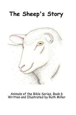 The Sheep's Story - Miller, Ruth