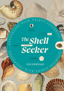 The Shell Seeker: Encounters with Thirty Seashells