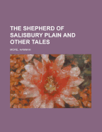 The Shepherd of Salisbury Plain and Other Tales