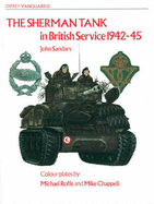 The Sherman Tank: In British Service 1942-45