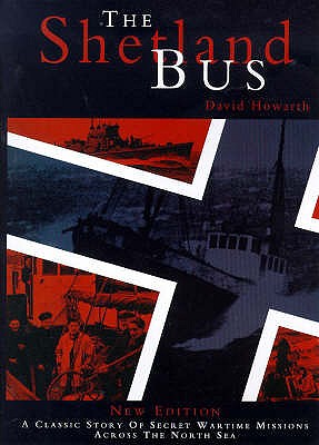 The Shetland Bus - Howarth, David J., and Colding, Kjell (Foreword by)