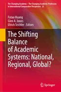 The Shifting Balance of Academic Systems: National, Regional, Global?