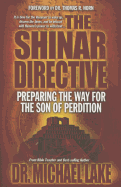 The Shinar Directive: Preparing the Way for the Son of Perdition's Return