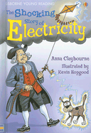 The Shocking Story of Electricity
