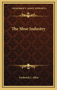 The Shoe Industry