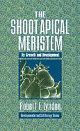 The Shoot Apical Meristem: Its Growth and Development - Lyndon, R. F.