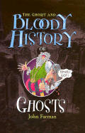 The Short and Bloody History of Ghosts