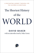 The Shortest History of the World