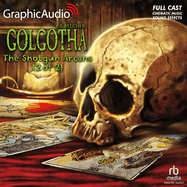 The Shotgun Arcana (2 of 2) [Dramatized Adaptation]