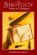 The Shotgun: History and Development