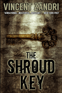 The Shroud Key: A Chase Baker Thriller