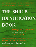 The Shrub Identification Book: The Visual Method for the Practical Identification of Shrubs, Including Woody Vines and Ground Covers