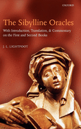 The Sibylline Oracles: With Introduction, Translation, and Commentary on the First and Second Books