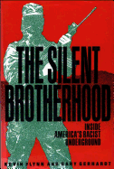 The Silent Brotherhood: Inside America's Racist Underground