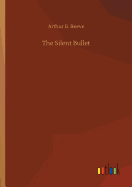 The Silent Bullet