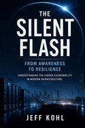 The Silent Flash: From Awareness to Resilience