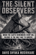 The Silent Observers