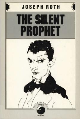 The Silent Prophet - Roth, Joseph