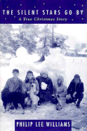 The Silent Stars Go by a True Christmas Story