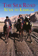 The Silk Road: From XI'AN to Kashgar