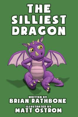 The Silliest Dragon - Rathbone, Brian