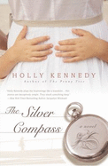 The Silver Compass - Kennedy, Holly