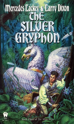 The Silver Gryphon - Lackey, Mercedes, and Dixon, Larry