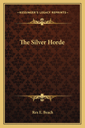 The Silver Horde
